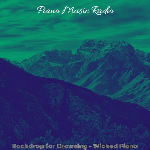 Backdrop for Drowsing - Wicked Piano