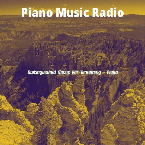 Distinguished Music for Dreaming - Piano