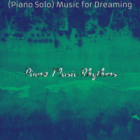 (Piano Solo) Music for Dreaming