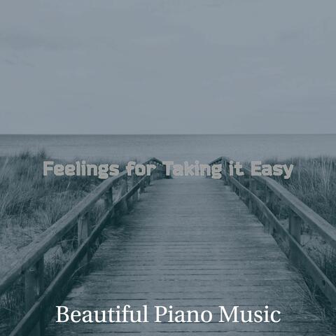 Feelings for Taking it Easy