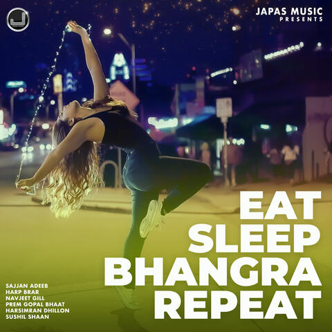 Eat Sleep Bhangra Repeat