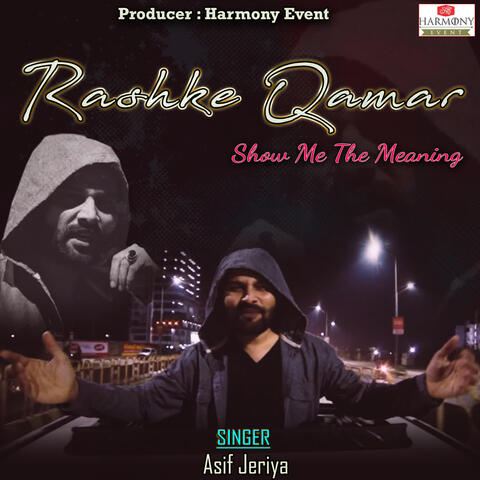 Rashke Qamar & Show Me The Meaning