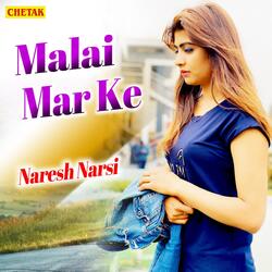 Malai Maar Ke