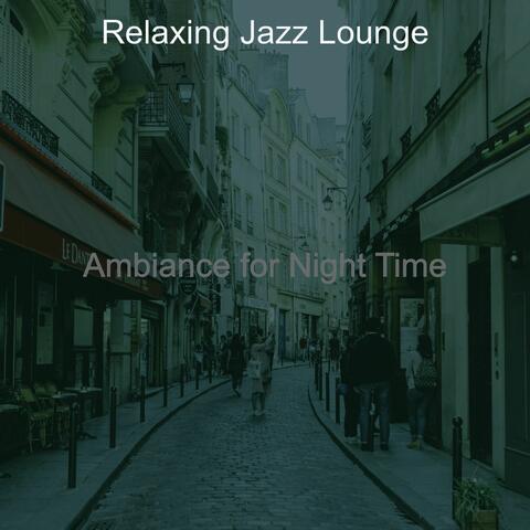 Ambiance for Night Time