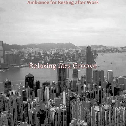 Ambiance for Resting after Work