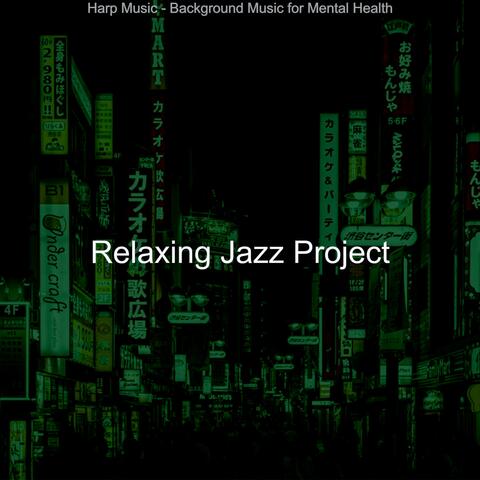 Harp Music - Background Music for Mental Health