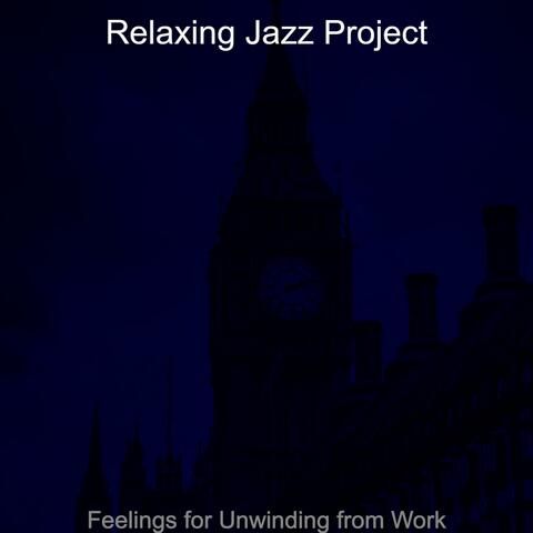 Feelings for Unwinding from Work