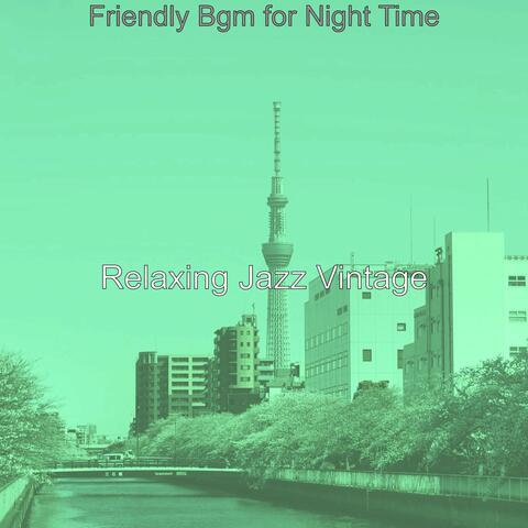 Friendly Bgm for Night Time