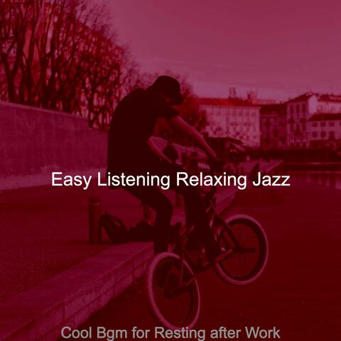 Cool Bgm for Resting after Work