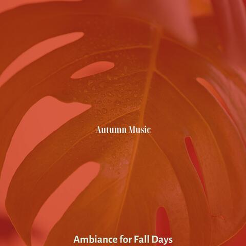 Ambiance for Fall Days
