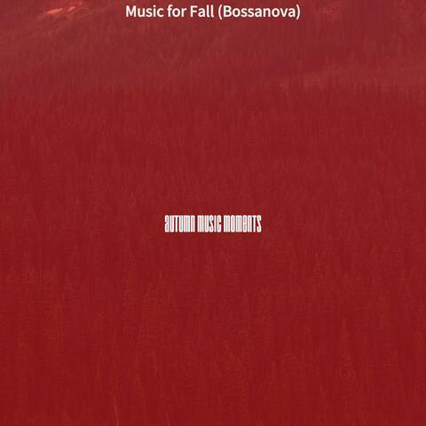 Music for Fall (Bossanova)