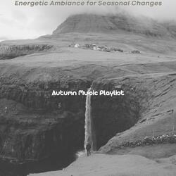 Mellow Ambience for Changing Seasons