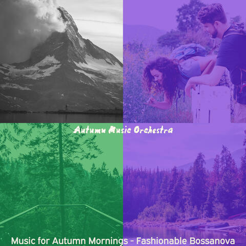 Music for Autumn Mornings - Fashionable Bossanova