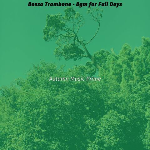 Bossa Trombone - Bgm for Fall Days