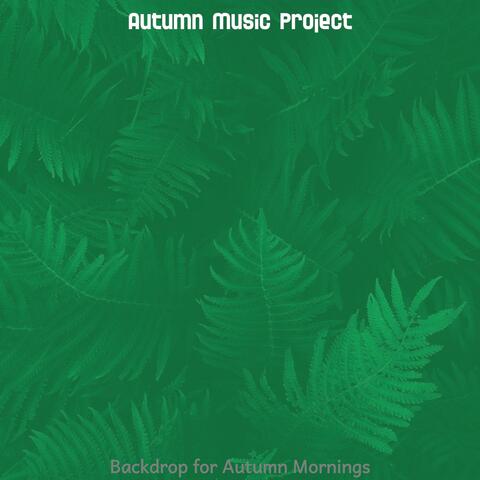 Backdrop for Autumn Mornings