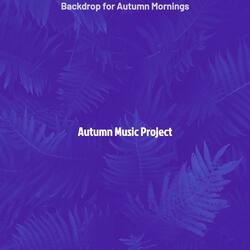 High-class Ambiance for Autumn Mornings