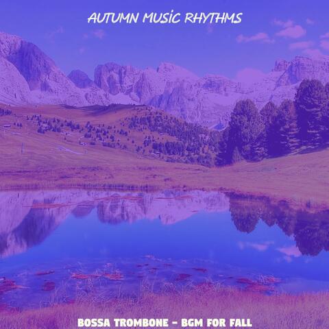 Bossa Trombone - Bgm for Fall