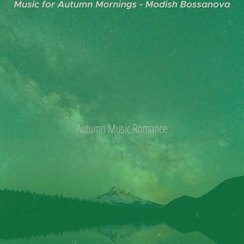 Music for Autumn Mornings - Modish Bossanova