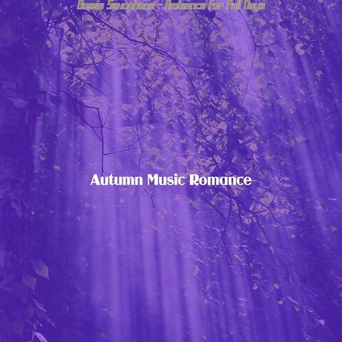 Bossa Saxophone - Ambiance for Fall Days