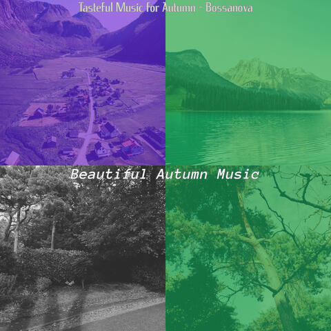 Tasteful Music for Autumn - Bossanova
