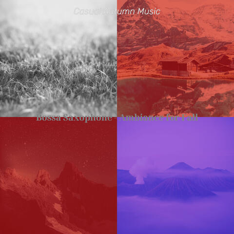 Bossa Saxophone - Ambiance for Fall