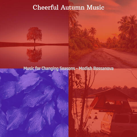 Music for Changing Seasons - Modish Bossanova