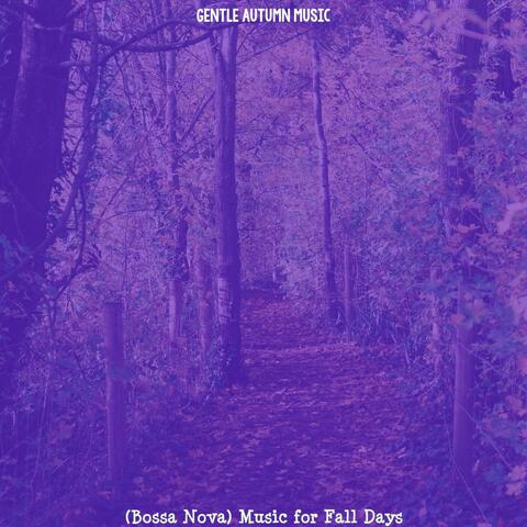 (Bossa Nova) Music for Fall Days