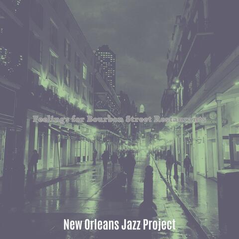 Feelings for Bourbon Street Restaurants
