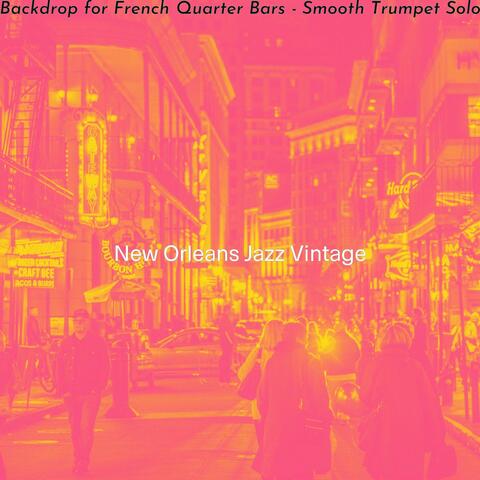 Backdrop for French Quarter Bars - Smooth Trumpet Solo