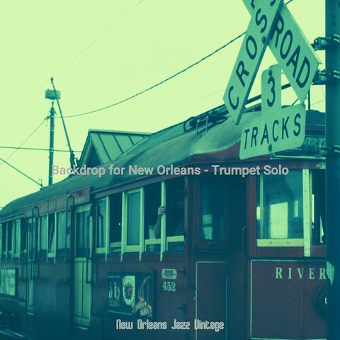 Backdrop for New Orleans - Trumpet Solo