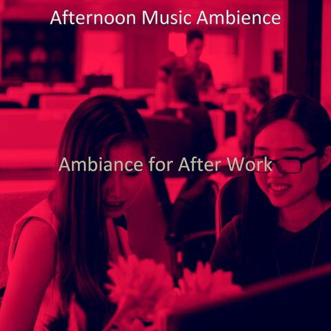 Ambiance for After Work