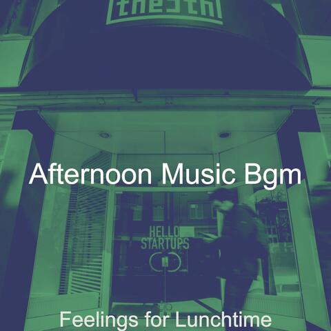 Feelings for Lunchtime
