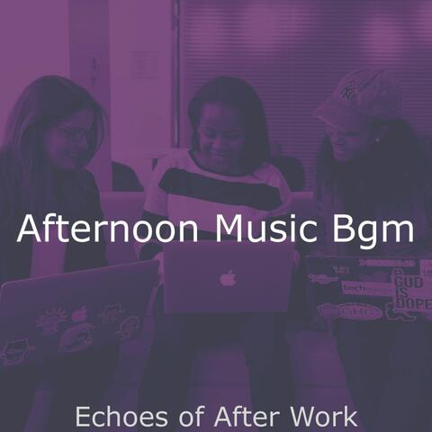 Echoes of After Work