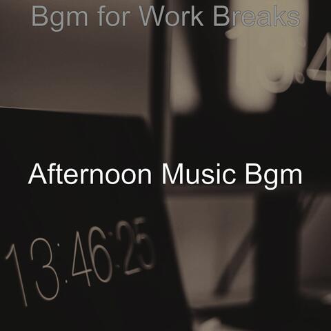 Bgm for Work Breaks