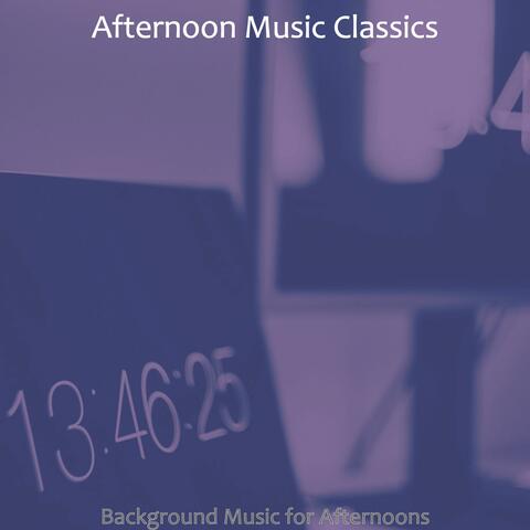 Background Music for Afternoons