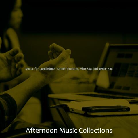 Music for Lunchtime - Smart Trumpet, Alto Sax and Tenor Sax