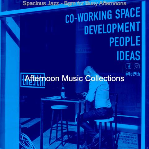 Spacious Jazz - Bgm for Busy Afternoons