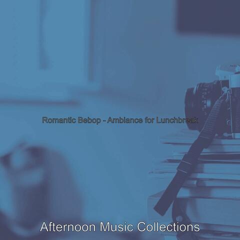 Romantic Bebop - Ambiance for Lunchbreak