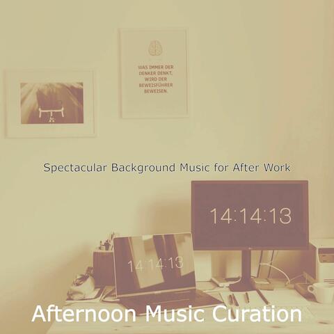 Spectacular Background Music for After Work