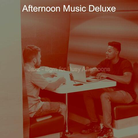Jazz - Bgm for Busy Afternoons
