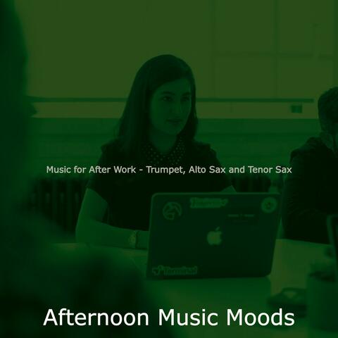 Music for After Work - Trumpet, Alto Sax and Tenor Sax