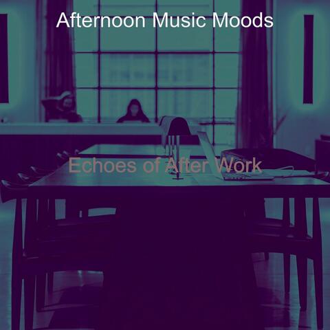 Echoes of After Work