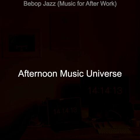 Bebop Jazz (Music for After Work)