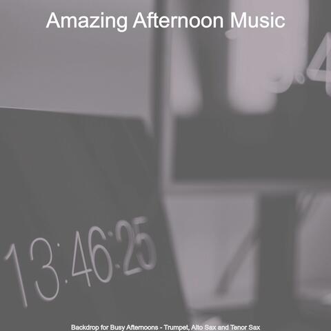 Backdrop for Busy Afternoons - Trumpet, Alto Sax and Tenor Sax
