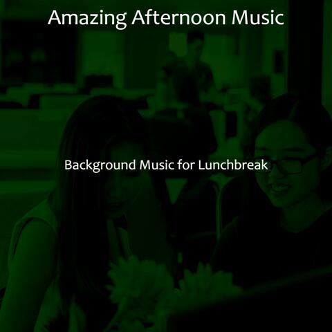 Background Music for Lunchbreak