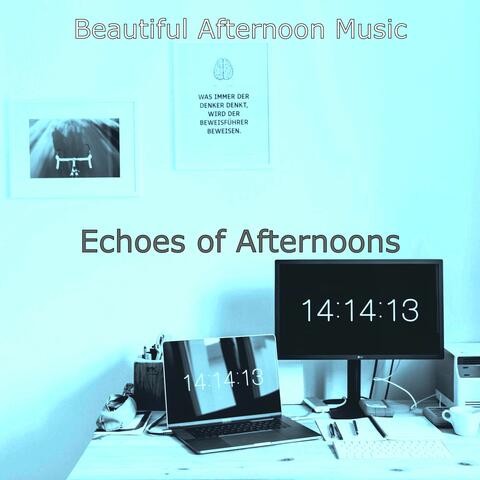 Echoes of Afternoons