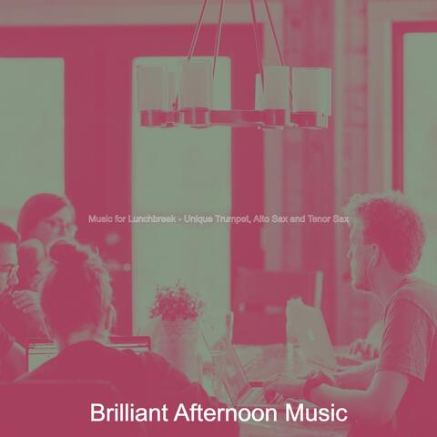 Music for Lunchbreak - Unique Trumpet, Alto Sax and Tenor Sax