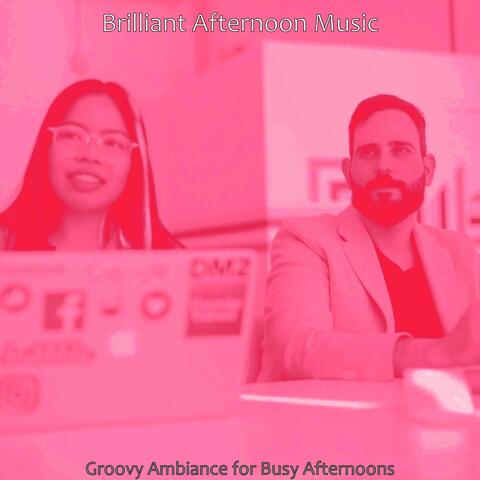 Groovy Ambiance for Busy Afternoons