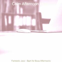 Jazz Soundtrack for Busy Afternoons