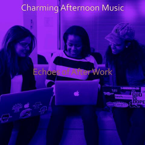 Echoes of After Work